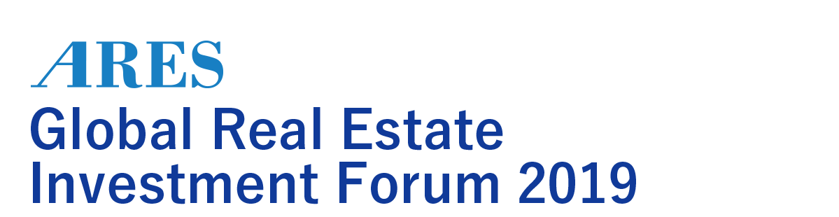 ARES Global Real Estate Investment Forum 2019